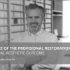 Influence of the Provisional Restoration in the Final Aesthetic Outcome