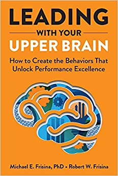 Leading with Your Upper Brain