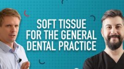 Soft Tissue for the General Dental Practice