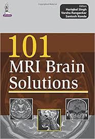 101 MRI Brain Solutions 1st Edition