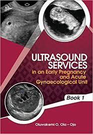 Ultrasound Services in An Early Pregnancy and Acute Gynaecological Unit. Book 2