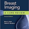 Breast Imaging: A Core Review Second Edition