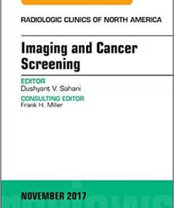 Imaging and Cancer Screening, An Issue of Radiologic Clinics of North America (The Clinics: Radiology) 1st Edition