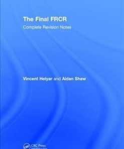 The Final FRCR: Complete Revision Notes 1st Edition