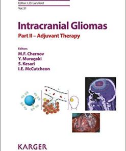 Intracranial Gliomas Part II – Adjuvant Therapy (Progress in Neurological Surgery, Vol. 31) 1st Edition