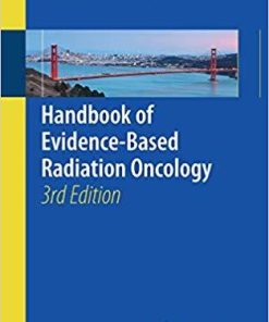 Handbook of Evidence-Based Radiation Oncology 3rd ed. 2018 Edition