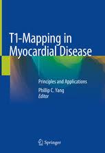 T1-Mapping in Myocardial Disease: Principles and Applications 1st ed. 2018 Edition