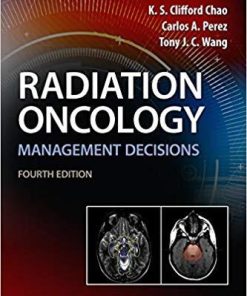 Radiation Oncology Management Decisions Fourth Edition