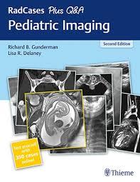 RadCases Plus Q&A Pediatric Imaging 2nd Edition