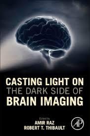 Casting Light on the Dark Side of Brain Imaging 1st Edition