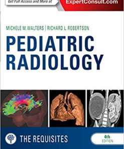 Pediatric Radiology: The Requisites (Requisites in Radiology) 4th Edition