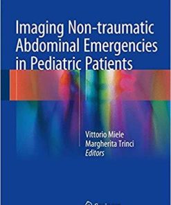 Imaging Non-traumatic Abdominal Emergencies in Pediatric Patients 1st ed. 2016 Edition