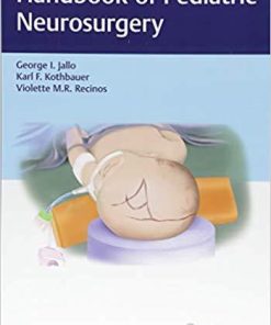 Handbook of Pediatric Neurosurgery 1st Edition