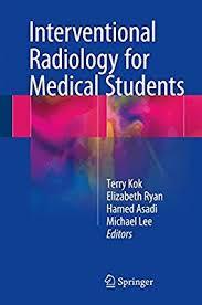 Interventional Radiology for Medical Students 1st ed. 2018 Edition