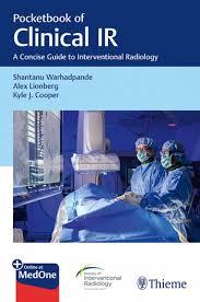 Pocketbook of Clinical IR: A Concise Guide to Interventional Radiology 1st Edition