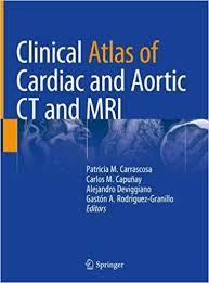 Clinical Atlas of Cardiac and Aortic CT and MRI 1st ed. 2019 Edition