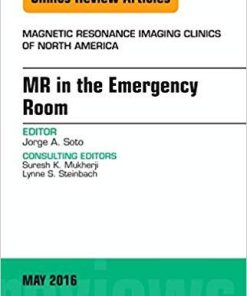 MR in the Emergency Room, An issue of Magnetic Resonance Imaging Clinics of North America (The Clinics: Radiology) 1st Edition