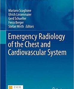 Emergency Radiology of the Chest and Cardiovascular System (Medical Radiology) 1st ed. 2017 Edition