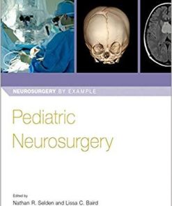 Pediatric Neurosurgery (Neurosurgery by Example) 1st Edition