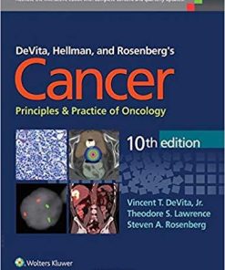 DeVita, Hellman, and Rosenberg’s Cancer: Principles & Practice of Oncology (Cancer Principles and Practice of Oncology) 10th