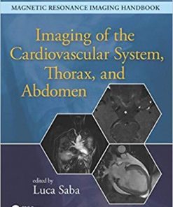 Imaging of the Cardiovascular System, Thorax, and Abdomen (Magnetic Resonance Imaging Handbook) 1st Edition