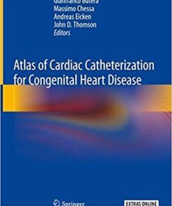 Atlas of Cardiac Catheterization for Congenital Heart Disease 1st ed. 2019 Edition