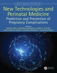 New Technologies and Perinatal Medicine: Prediction and Prevention of Pregnancy Complications (Series In Maternal Fetal Medicine) 1st Edition