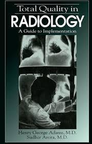 Total Quality in Radiology: A Guide to Implementation 1st Edition