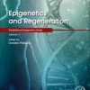 Epigenetics and Regeneration, Volume 11 (Translational Epigenetics) 1st Edition