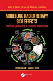 Modelling Radiotherapy Side Effects: Practical Applications for Planning Optimisation (Series in Medical Physics and Biomedical Engineering) 1st Edition