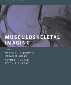 Musculoskeletal Imaging Volume 2: Metabolic, Infectious, and Congenital Diseases; Internal Derangement of the Joints; and Arthrography and Ultrasound (Rotations in Radiology)