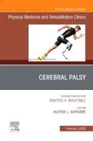 Cerebral Palsy,An Issue of Physical Medicine and Rehabilitation Clinics of North America (The Clinics: Radiology) 1st Edition