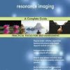 Functional magnetic resonance imaging A Complete Guide