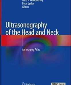 Ultrasonography of the Head and Neck: An Imaging Atlas 1st ed. 2019 Edition