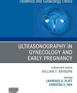 Ultrasonography in Gynecology and Early Pregnancy, An Issue of Obstetrics and Gynecology Clinics E-Book (The Clinics: Internal Medicine)