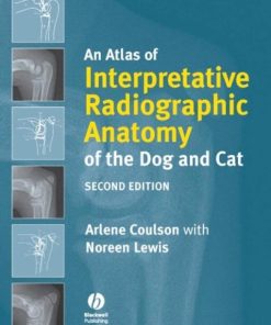 An Atlas of Interpretative Radiographic Anatomy of the Dog and Cat 2nd Edition