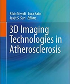 3D Imaging Technologies in Atherosclerosis 1st ed. 2015 Edition