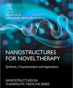 Nanostructures for Novel Therapy: Synthesis, Characterization and Applications (Nanostructures in Therapeutic Medicine) 1st Edition