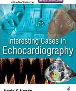 Interesting Cases in Echocardiography 1st Edition