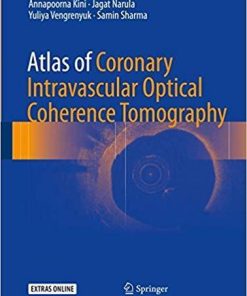 Atlas of Coronary Intravascular Optical Coherence Tomography 1st ed. 2018 Edition