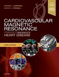 Cardiovascular Magnetic Resonance: A Companion to Braunwald’s Heart Disease 3rd ed. Edition