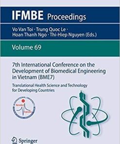 7th International Conference on the Development of Biomedical Engineering in Vietnam (BME7): Translational Health Science and Technology for Developing Countries (IFMBE Proceedings) 1st ed. 2020 Edition