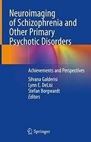 Neuroimaging of Schizophrenia and Other Primary Psychotic Disorders: Achievements and Perspectives