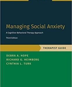 Managing Social Anxiety, Therapist Guide: A Cognitive-Behavioral Therapy Approach (Treatments That Work) 3rd