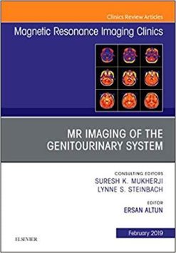 1590980397 1096603124 mri of the genitourinary system an issue of magnetic resonance imaging clinics of north america volume 27 1 the clinics radiology volume 27 1 1st edit