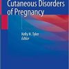 1625992938 1632769752 cutaneous disorders of pregnancy 1st ed 2020 edition