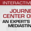 USCAP Journey to the Center of the Chest: An Expert’s Perspective On Mediastinal Pathology 2021 (CME VIDEOS)