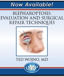 QMP Blepharoptosis: Evaluation and Surgical Repair Techniques 2022 (CME VIDEOS)