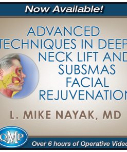 QMP Advanced Techniques in Deep Neck Lift & SubSMAS Facial Rejuvenation 2022 (CME VIDEOS)