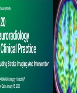 2020 Neuroradiology in Clinical Practice (CME VIDEOS)